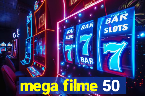 mega filme 50